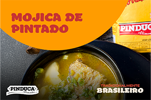 Alimentos Pinduca - Aprenda a fazer mojica de pintado!